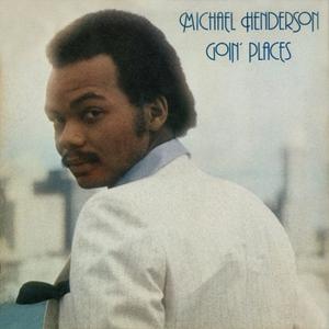 Front Cover Album Michael Henderson - Goin' Places | funkytowngrooves records | FTG-363 | UK Front Cover Album Michael Henderson - Goin' Places | funkytowngrooves records | FTG-363 | UK