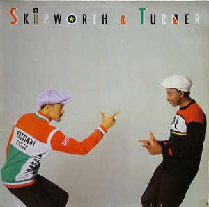 Album  Cover Skipworth & Turner - Skipworth & Turner on 4TH B'WAY (ISLAND) Records from 1985