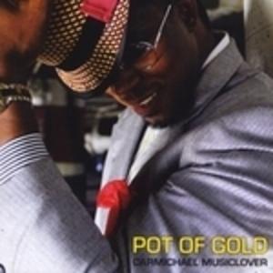 Album  Cover Carmichael Musiclover - Pot Of Gold on ONE MIC MUSIC Records from 2013
