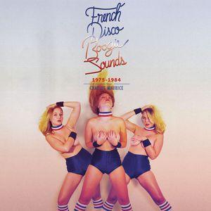 Front Cover Album Various Artists - French Disco Boogie Sounds (1975-1984)
