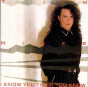 Album  Cover Tim Miner - I Know You Think You Know on SPARROW Records from 1988