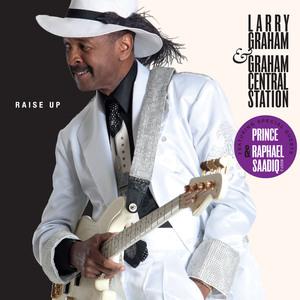 Album  Cover Larry Graham And Graham Central Station - Raise Up on RAZOR & TIE LABEL Records from 2012