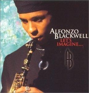 Album  Cover Alfonzo Blackwell - Let's Imagine on STREET LIFE Records from 1995