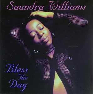 Album  Cover Saundra Williams - Bless The Day on GROOV-A-TOON Records from 1999