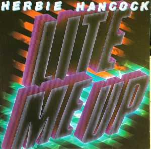 Album  Cover Herbie Hancock - Lite Me Up! on CBS (COLUMBIA) Records from 1982