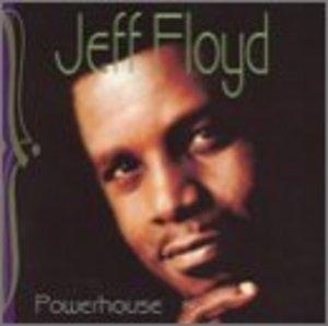 Album  Cover Jeff Floyd - Powerhouse on WILBE Records from 2000