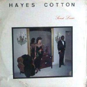 Album  Cover Hayes Cotton - Secret Lover on  Records from 1980