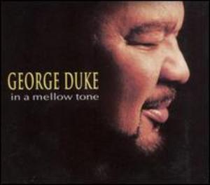 Album  Cover George Duke - In A Mellow Tone on US BIZARRE PLANET Records from 2006