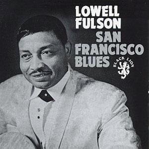 Front Cover Album Lowell Fulson - San Francisco Blues