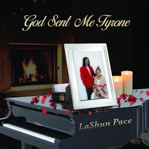 Album  Cover Lashun Pace - God Sent Me Tyrone on  Records from 2017