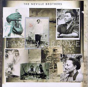 Album  Cover The Neville - Family Groove on A&M Records from 1992