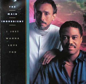 Album  Cover The Main Ingredient - I Just Wanna Love You on POLYDOR Records from 1989