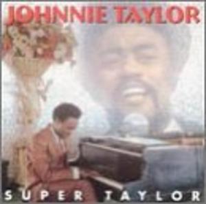 Front Cover Album Johnnie Taylor - Super Taylor Front Cover Album Johnnie Taylor - Super Taylor