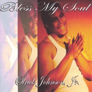 Front Cover Album Olrick Johnson Jr. - Bless My Soul