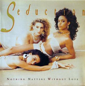 Album  Cover Seduction - Nothing Matters Without Love on A&M Records from 1989