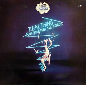 Album  Cover The Real Thing - Can You Feel The Force? on PYE Records from 1979