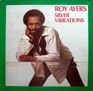 Album  Cover Roy Ayers - Silver Vibrations on UNO MELODIC (PINNACLE) Records from 1983