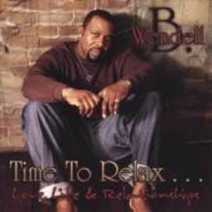 Front Cover Album Wendell B. Brown - Time To Relax... Love, Life & Relationships
