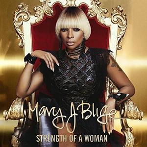 Album  Cover Mary J. Blige - Strength Of A Woman on UNIVERSAL / ISLAND Records from 2017