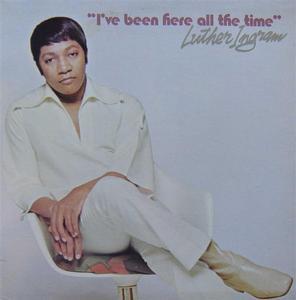 Front Cover Album Luther Ingram - I've Been Here All The Time
