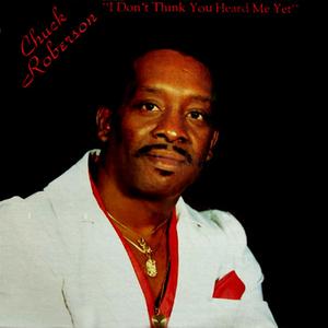 Front Cover Album Chuck Roberson - I Don't Think You Heard Me Yet