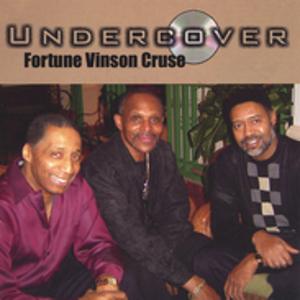 Album  Cover Fortune Vinson Cruse - Undercover on FVC Records from 2004