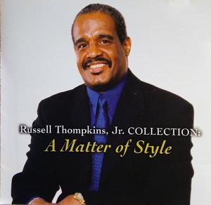 Album  Cover Russell Thompkins Jr. - A Matter Of Style on FOREVERMORE MUSIC Records from 2002