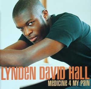 Front Cover Album Lynden David Hall - Medicine 4 My Pain