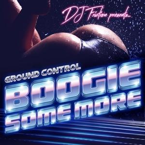 Album  Cover Various Artists - Dj Friction Presents Ground Control – Boogie Some More on  Records from 2017