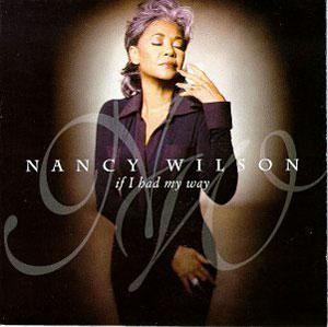 Front Cover Album Nancy Wilson - If I Had My Way