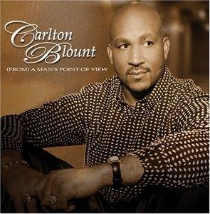 Album  Cover Carlton Blount - (from) A Man's Point Of View on 33RD STREET / MAGNATAR Records from 2005