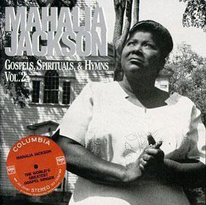 Album  Cover Mahalia Jackson - Gospels, Spirituals, & Hymns, Vol. 2 on SONY Records from 1998