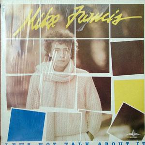 Album  Cover Mike Francis - Let's Not Talk About It on CONCORDE Records from 1984