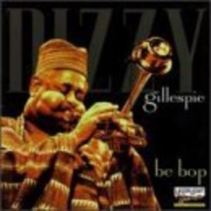 Album  Cover Dizzy Gillespie - Be Bop on DELTA Records from 1997