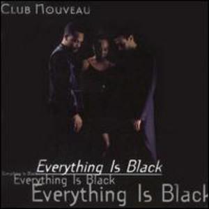 Front Cover Album Club Nouveau - Everything Is Black
