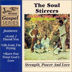 Front Cover Album Soul Stirrers - Strength, Power And Love