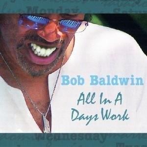 Front Cover Album Bob Baldwin - All In A Day's Work