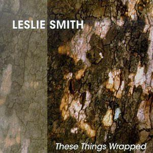 Front Cover Album Leslie Smith - These Things Wrapped Front Cover Album Leslie Smith - These Things Wrapped