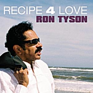 Album  Cover Ron Tyson - Recipe For Love on R&P GLOBAL MUSIC Records from 2011