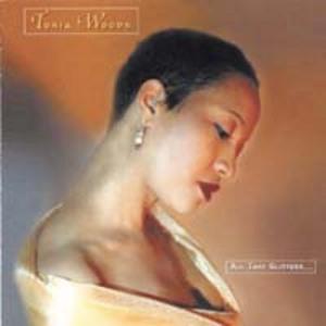 Front Cover Album Tonia Woods - All That Glitters Front Cover Album Tonia Woods - All That Glitters