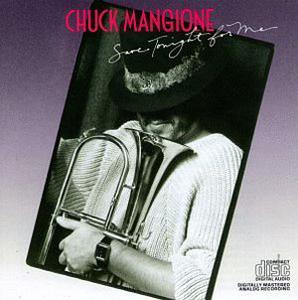 Album  Cover Chuck Mangione - Save Tonight For Me on COLUMBIA Records from 1986