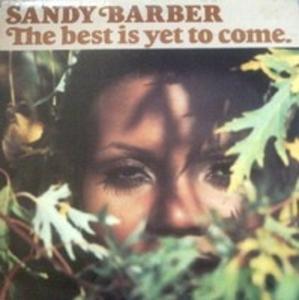 Front Cover Album Sandy Barber - The Best Is Yet To Come