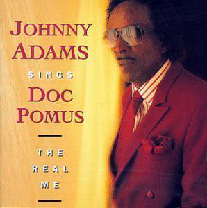 Front Cover Album Johnny Adams - Johnny Adams Sings Doc Pomus: The Real Me Front Cover Album Johnny Adams - Johnny Adams Sings Doc Pomus: The Real Me