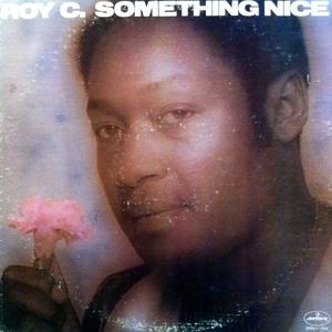 Front Cover Album Roy C - Something Nice