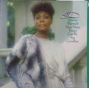 Front Cover Album Dionne Warwick - How Many Times Can We Say Goodbye