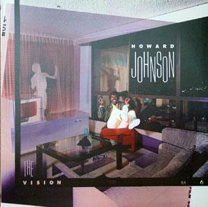 Album  Cover Howard Johnson - Vision on A&M Records from 1985