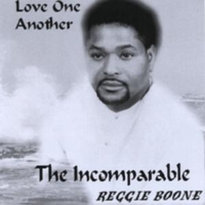 Front Cover Album Incomparable Reggie Boone - Love One Another