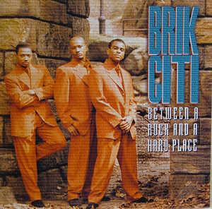 Album  Cover Brik Citi - Between A Rock And A Hard Place on MOTOWN Records from 1994