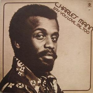 Album  Cover Charles Mann - Say You Love Me Too on ABC Records from 1973