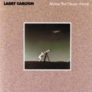 Front Cover Album Larry Carlton - Alone But Never Alone